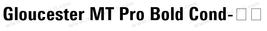 Gloucester MT Pro Bold Cond字体转换